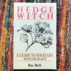 Hedge Witch: A Guide to Solitary Witchcraft Book